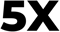 5X 5X